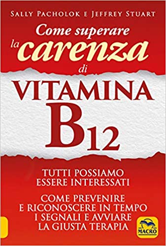 ANEMIA PERNICIOSA, NEUROPATIA E OMOCISTEINA. MINI-TRATTATO DELLA (DIMENTICATA?) VITAMINA B12